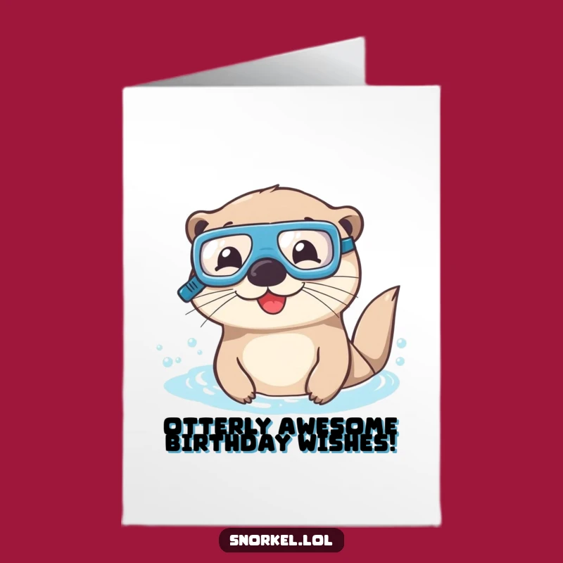 Free Printable Funny Otter Birthday Card: Goggle-Wearing Otter Makes a Splash!